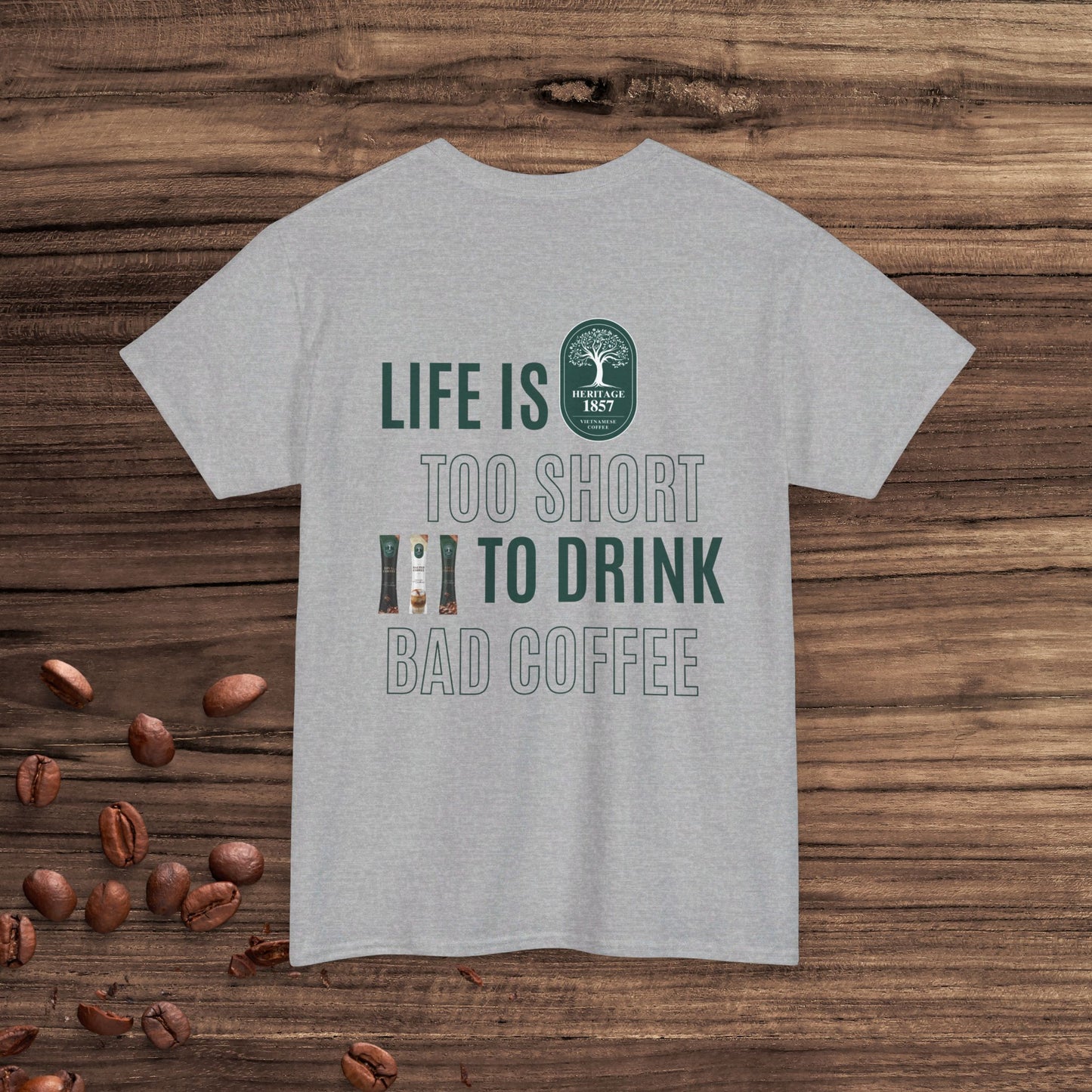 Life is Too Short to Drink Bad Coffee