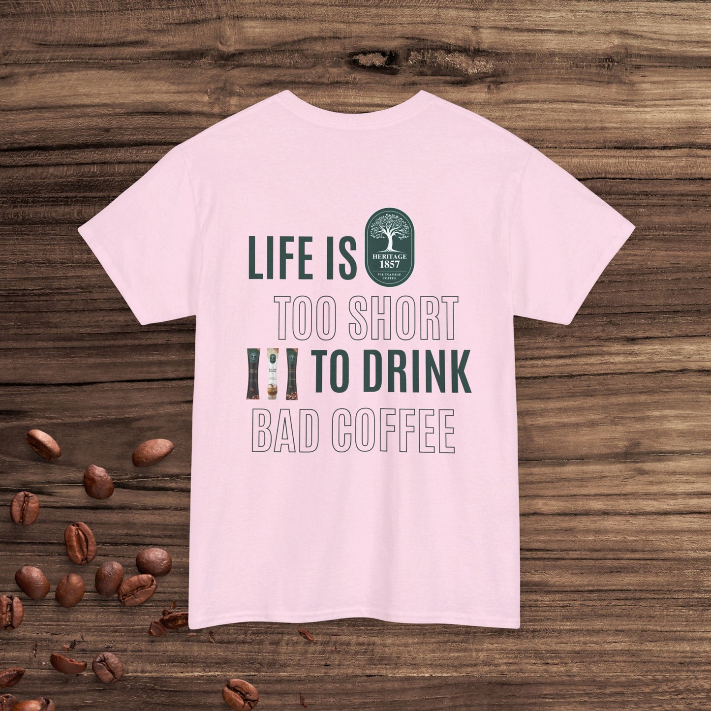 Life is Too Short to Drink Bad Coffee