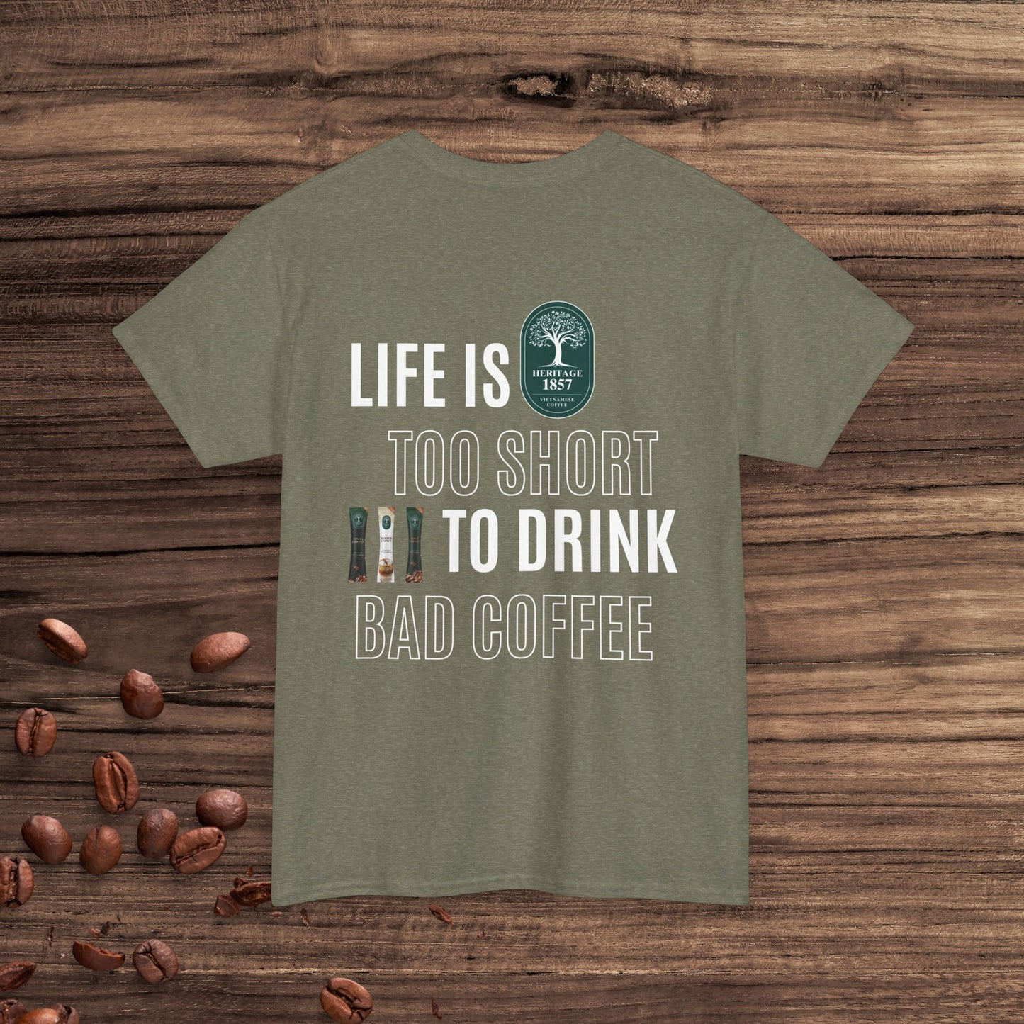 Life is Too Short to Drink Bad Coffee